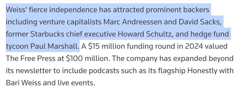 here's an actual line from the Reuters write up of the CBS purchase. Weiss sucking up money from silicon valley billionaires and hedge fund tycoons is evidence of her "fierce independence". Up is down, black is white, billionaire patronage shows how independent you are!