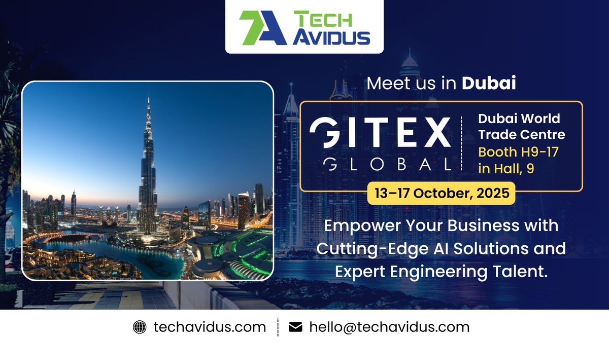 TechAvidus's tweet image. Meet us at #GITEX2025 in Dubai! 🇦🇪
📍 Booth H9-17, Hall 9 | DWTC
📅 13–17 Oct 2025
Empower your business with AI solutions & expert talent.
🔗 na2.hubs.ly/H01sgyx0 | hello@techavidus.com
#TechAvidus #AI #Innovation