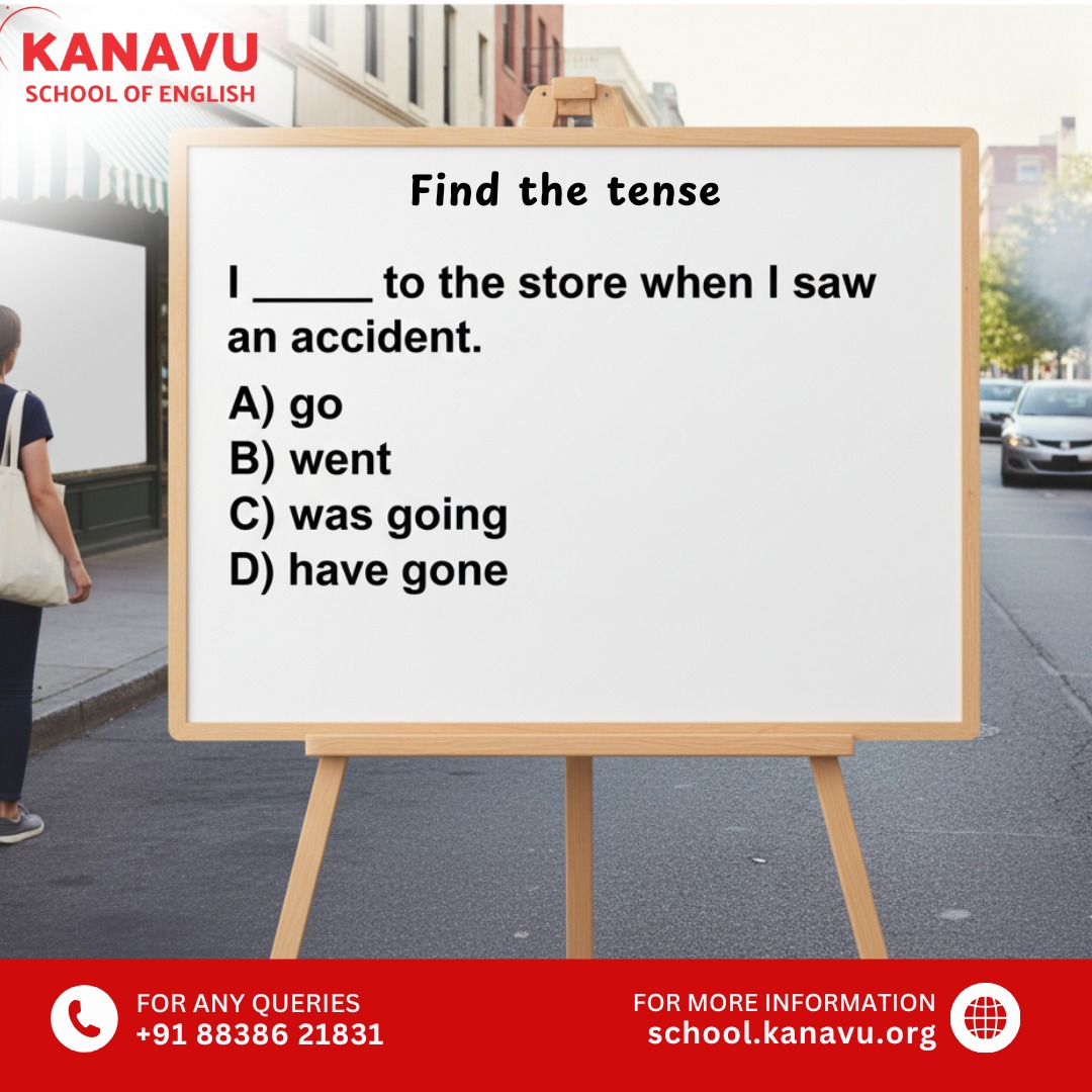 KanavuSchool's tweet image. 🚗💥 On the way or already there? 🤔
Test your grammar with this quick quiz!
👉 “I _____ to the store when I saw an accident.”
Got the right answer? Drop it below! 💬👇
Learning English is always fun at #KanavuSchoolOfEnglish 
#GrammarQuiz #EnglishTips #GrammarChallenge #Erode