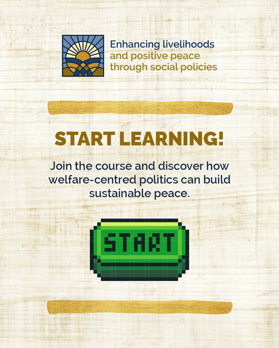 ⚠️ NEW ONLINE COURSE ALERT 📢 ENROL NOW in the FREE self-paced online course “Enhancing Livelihoods and Positive Peace through Social Policies” +
