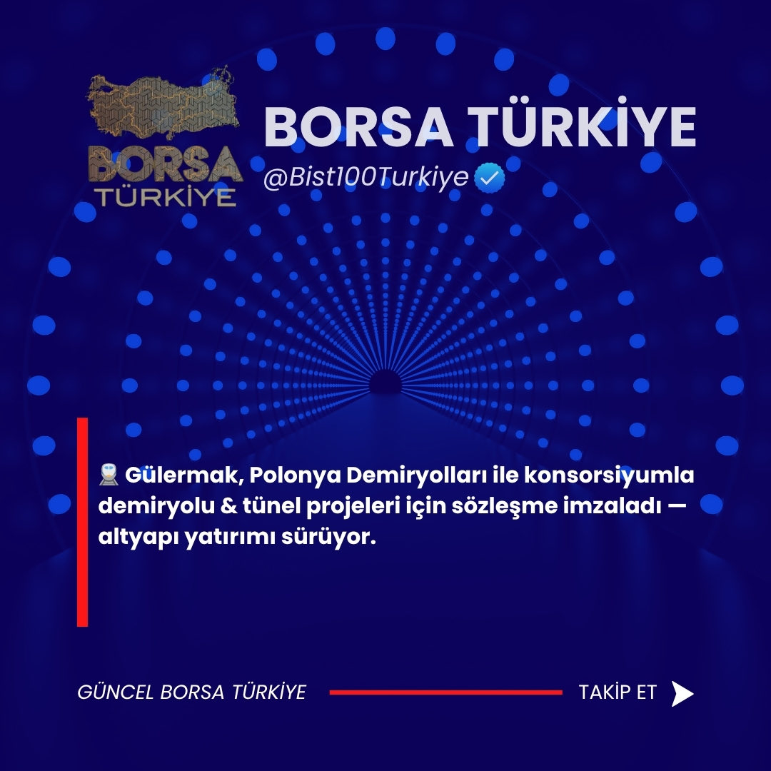 🚆 Gülermak (#GLRMK), Polonya Demiryolları ile konsorsiyumla demiryolu &amp; tünel projeleri için sözleşme imzaladı :