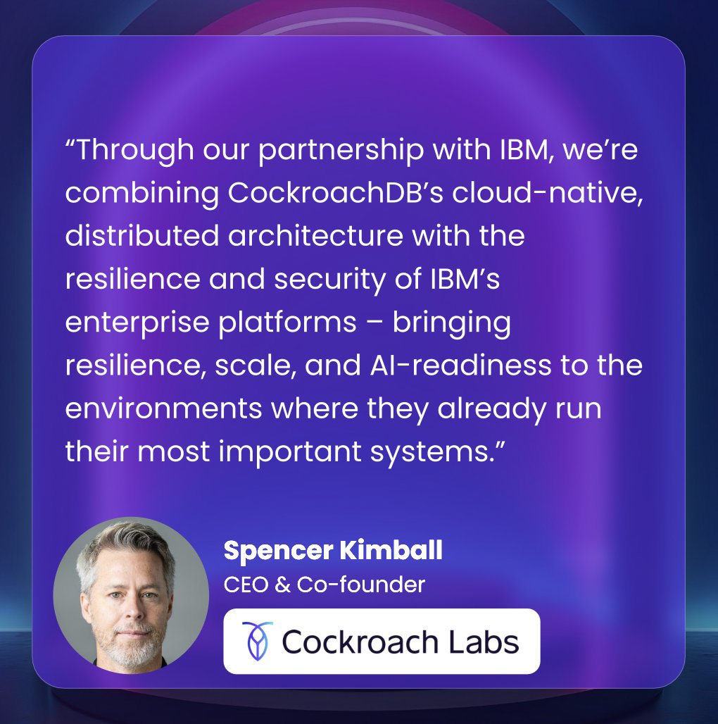 CockroachDB's tweet image. 🚨 IBM enters OEM partnership with Cockroach Labs 🚨

CockroachDB is now available through IBM—bringing PostgreSQL compatibility, cloud-native resilience &amp;amp; AI-ready scale to enterprise workloads. Modernize without rewriting. cockroa.ch/4o7OpNQ
