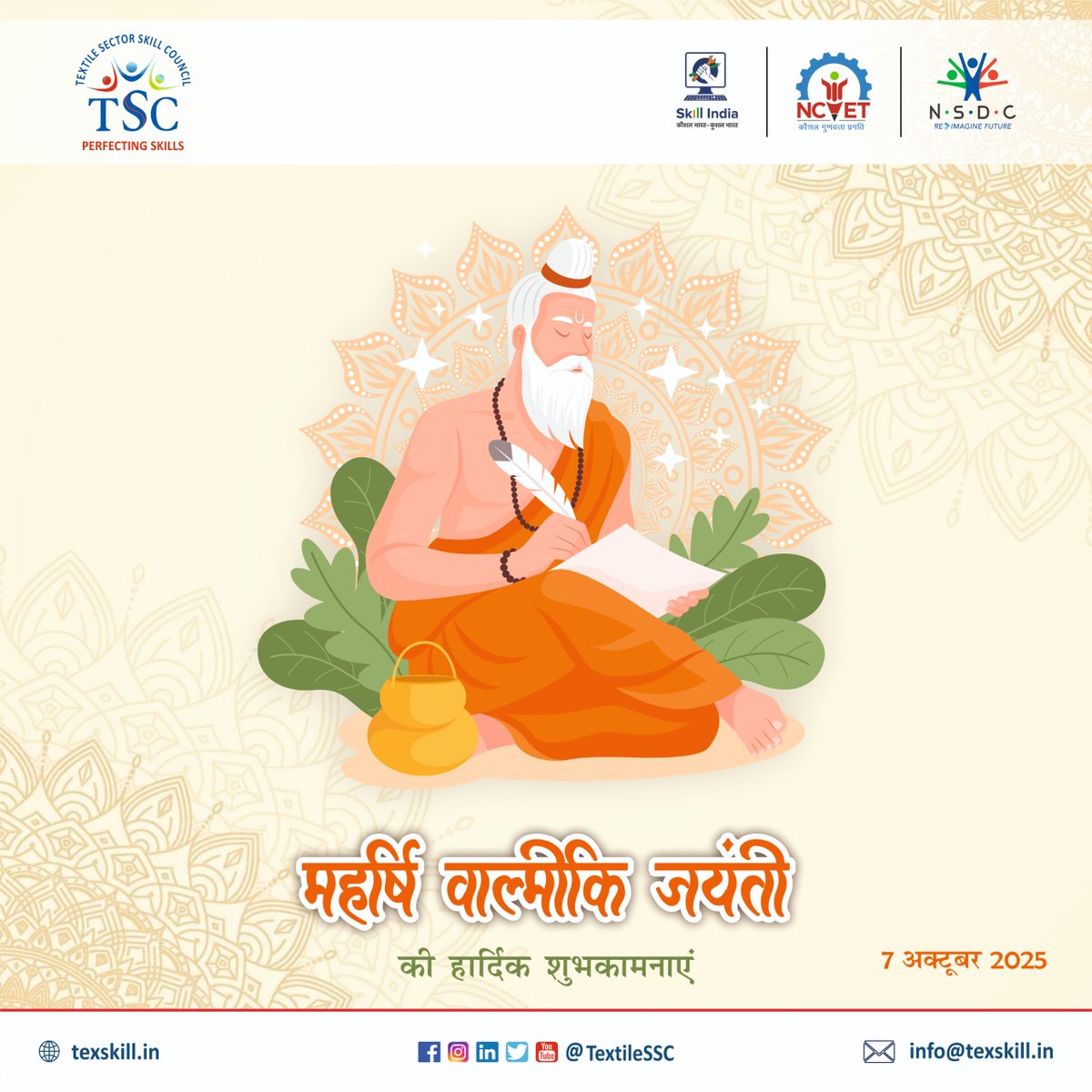 TextileSSC's tweet image. TSC pays tribute to Maharishi Valmiki — the great sage and author of the Ramayana, whose life inspires us to pursue knowledge, truth, and empowerment.
At TSC, we honor his legacy by weaving progress through skills and learning.
#MaharishiValmiki #SkillIndia #WeavingTheFuture