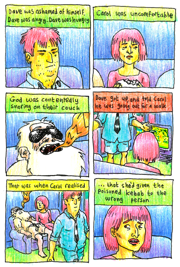 Pigs on a Train Part 258

I thought it was about time I let you have another one of these. I'm in the thick of it, finishing my book, so I'm a bit distracted and busy.

Anyway - kebabs, Dave, Carol etc

And don't forget about my patreon!