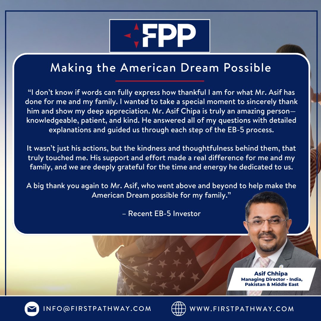 At FPP, delivering personalized support to our clients is central to everything we do. We are grateful to our recent client for sharing their appreciation of Asif Chhipa’s exceptional guidance throughout their EB-5 journey.

Contact Asif: +1 201 281 4990 (USA WhatsApp)