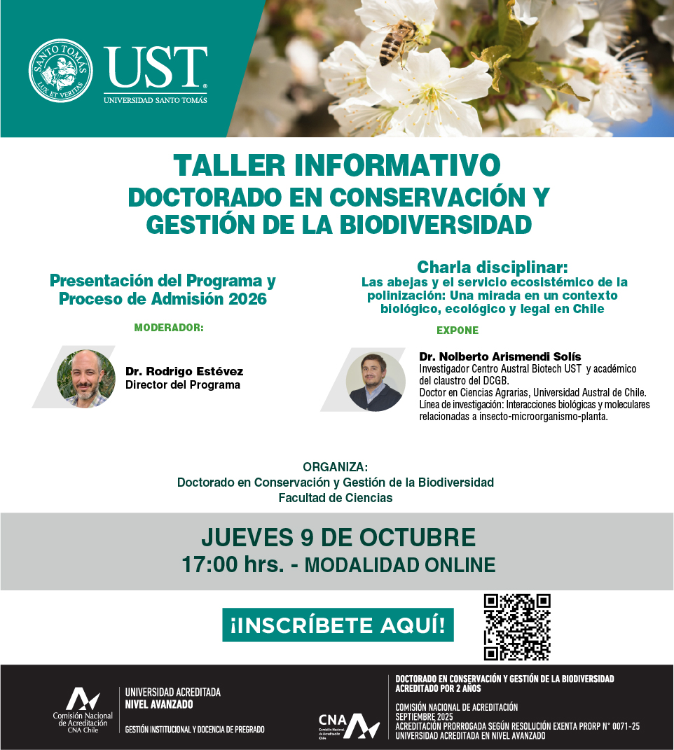 TALLER INFORMATIVO 

DOCTORADO EN CONSERVACIÓN Y GESTIÓN DE LA BIODIVERSIDAD

Las abejas y el servicio ecosistémico de la polinización: Una mirada en un contexto biológico, ecológico y legal en Chile

Jueves 9 de octubre Online Hora: 17:00 h

INSCRIBETE: lnkd.in/eGY4KdGw