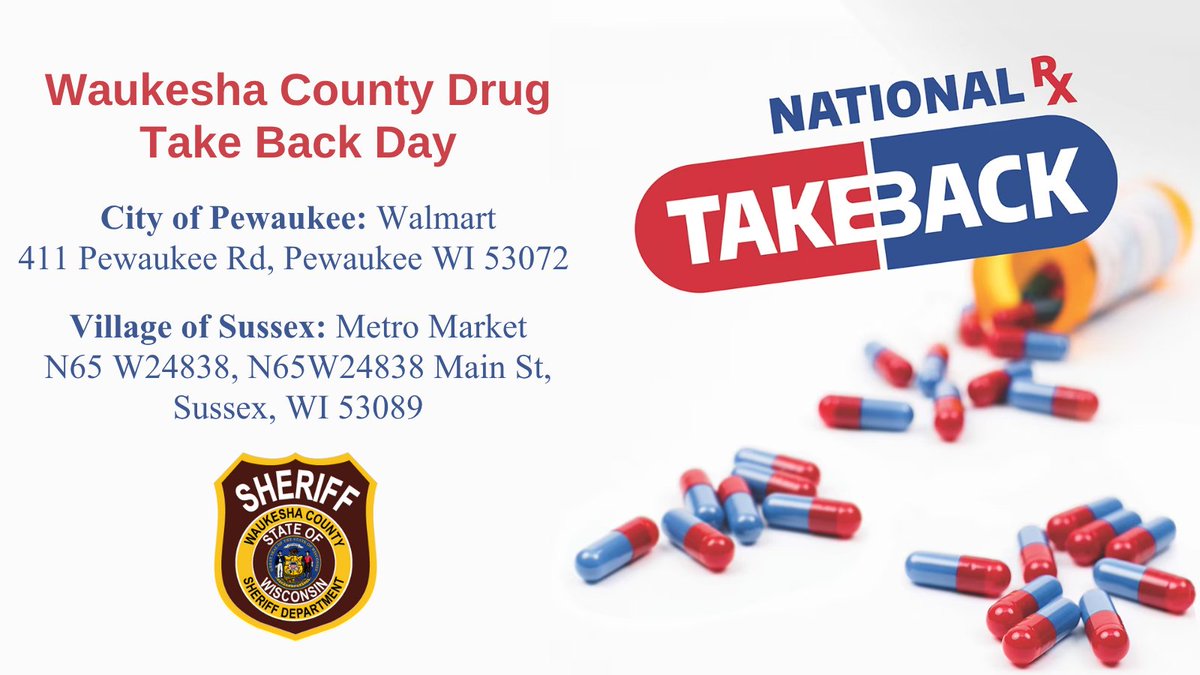 National Drug Take Back Day is October 25th
Drop off locations are open from 10am - 2pm

City/Village of Pewaukee: Walmart 411 Pewaukee Rd, Pewaukee WI 53072
Village of Sussex: Metro Market N65W24838 Main St, Sussex, WI 53089