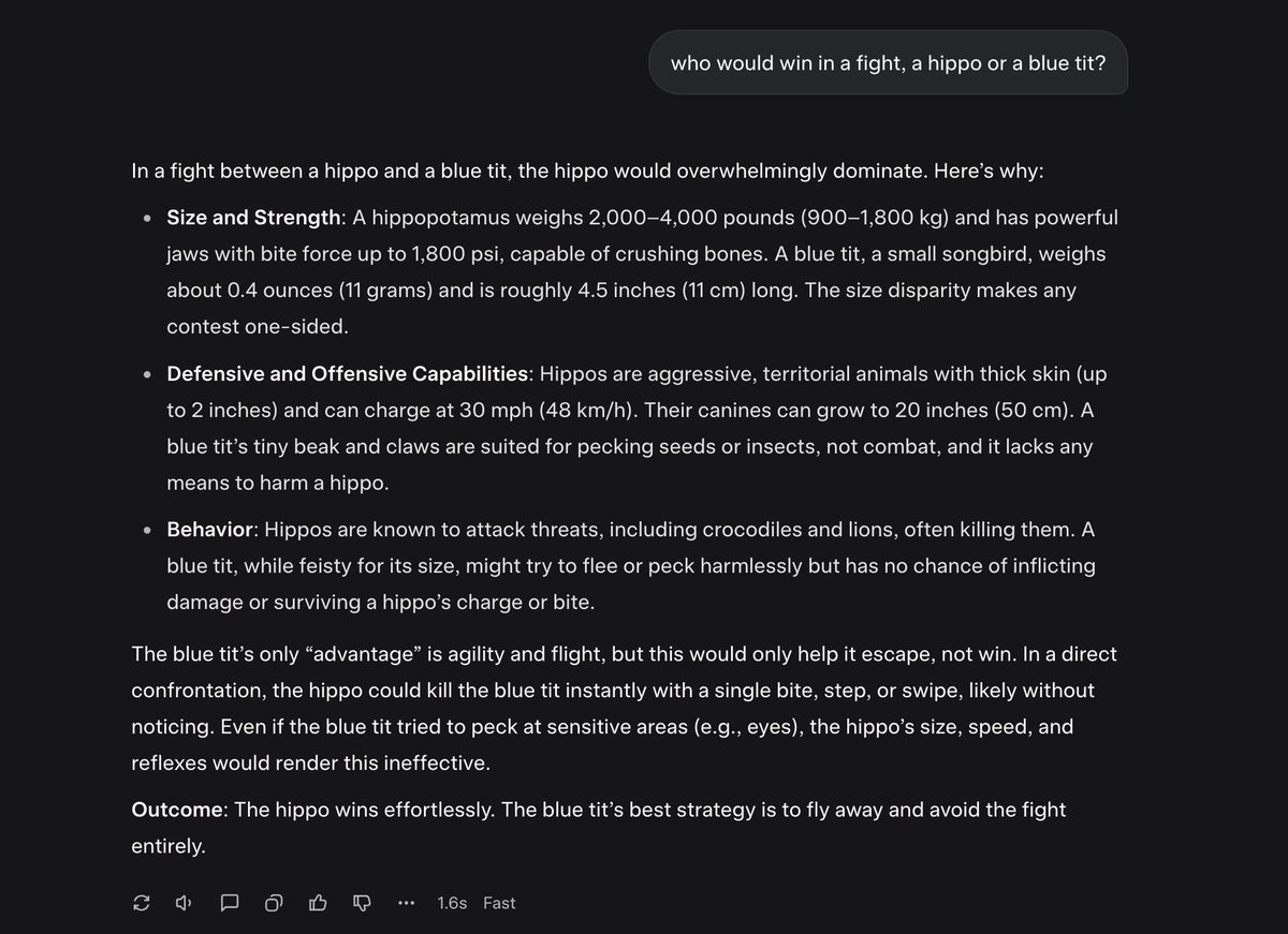 AI is brilliant. Today I asked Grok: who would win in a fight, a hippo or a blue tit?

Quite pleased with the answer, especially: "The size disparity makes any contest one-sided."