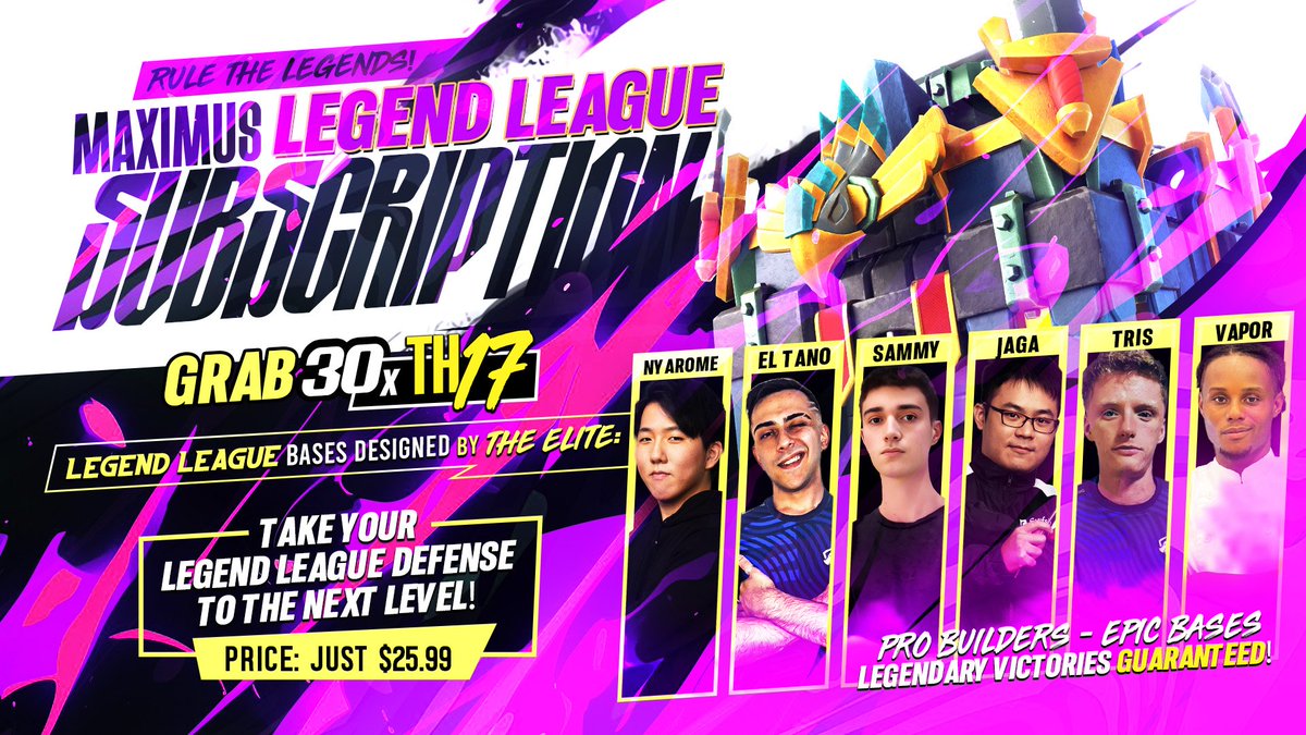 🔥 Dominate Legend League with the Maximus Subscription! 🔥

Grab 30 × TH17 Legend League bases, built by <a href="/NYAROME_coc/">Nyarome</a>, <a href="/ElTanoNeri/">El Tano</a>, <a href="/JagaCOC_tw/">JAGA五村</a>, <a href="/Sammy_COC/">Sam</a> &amp; <a href="/Vapor_clash/">Vapor Vapor</a>! ⚔️

Subscribe NOW for just $25.99 and crush the competition! 💪🔥

Discord:
discord.gg/hQTzk3G5Ap