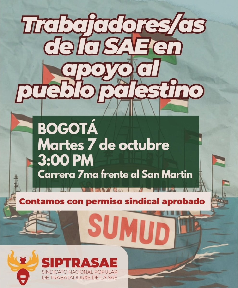 siptrasae's tweet photo. 📣Los trabajadores/as de la @saesas1 nos solidarizamos con el pueblo palestino y exigimos la libertad inmediata de Manuela Bedoya y Luna Barreto, colombianas detenidas ilegalmente por Israel mientras integraban la Flotilla Internacional Sumud rumbo a Gaza. 🇵🇸

❤️‍🔥Este martes 7 de octubre / 3:00 p.m. Nos encontramos en Bogotá: Carrera 7 frente al San Martín, Desde allí salimos rumbo a la Embajada de Estados Unidos (¡gestionamos carrito!🚗).

También en Cali: entrada del Centro Financiero La Ermita.

CONTAMOS CON PERMISO SINDICAL. 

🇵🇸🇵🇸🇵🇸🇵🇸🇵🇸