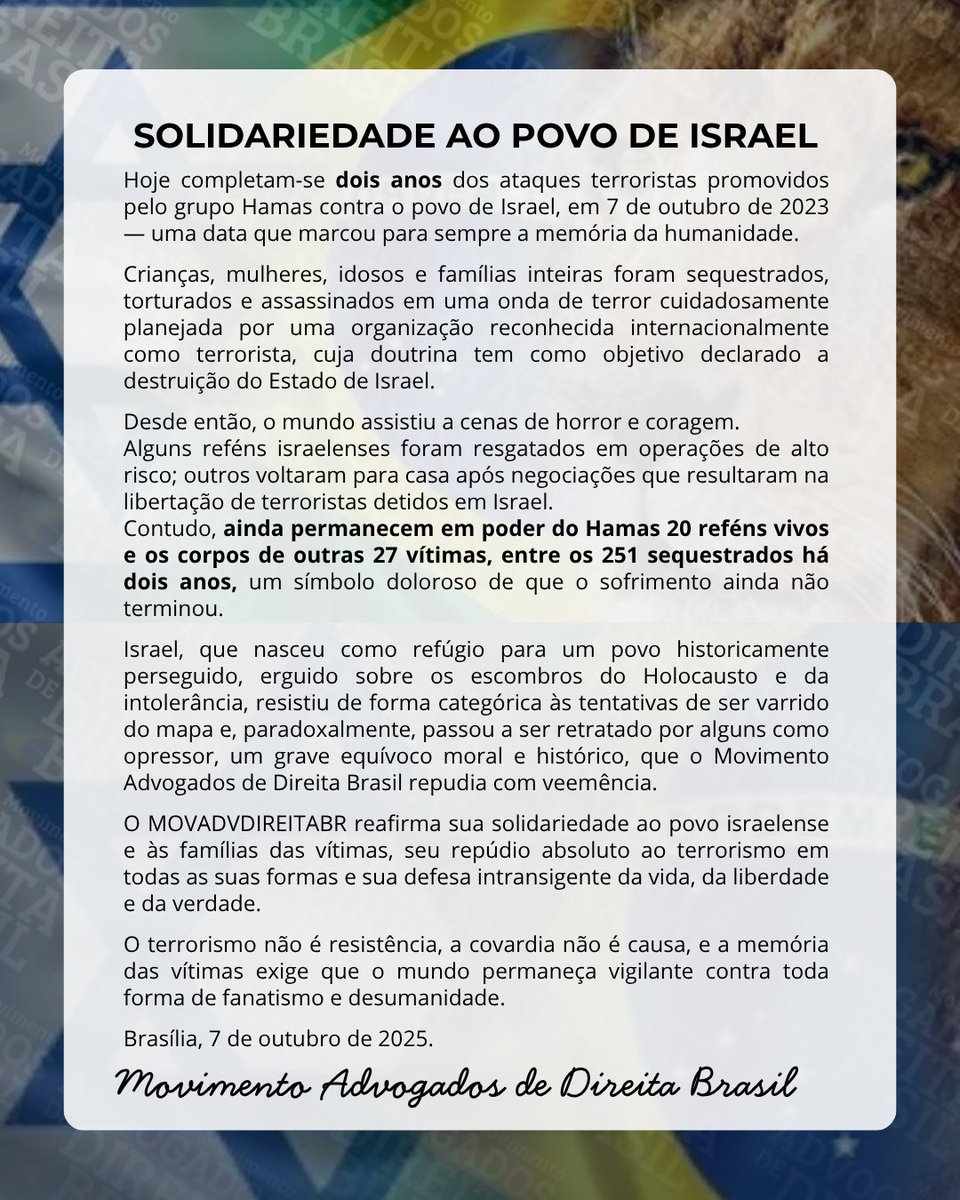 Há dois anos, o mundo parou diante do horror. Hoje, lembramos, choramos e reafirmamos que Israel tem o direito de existir e de se defender. Aos reféns ainda em poder do Hamas, às famílias que ainda esperam: não esquecemos vocês.
🇮🇱 Solidariedade ao povo de Israel.
O terrorismo