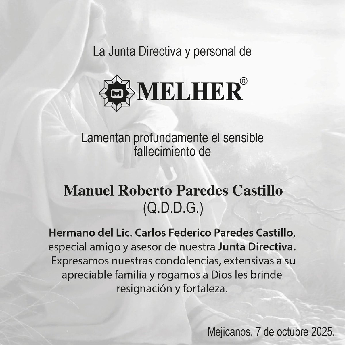 En Melher lamentamos la pérdida de Manuel Roberto Paredes Castillo.
Expresamos nuestras sinceras condolencias a su familia y amigos, deseando fortaleza y consuelo en este difícil momento. 🕊️