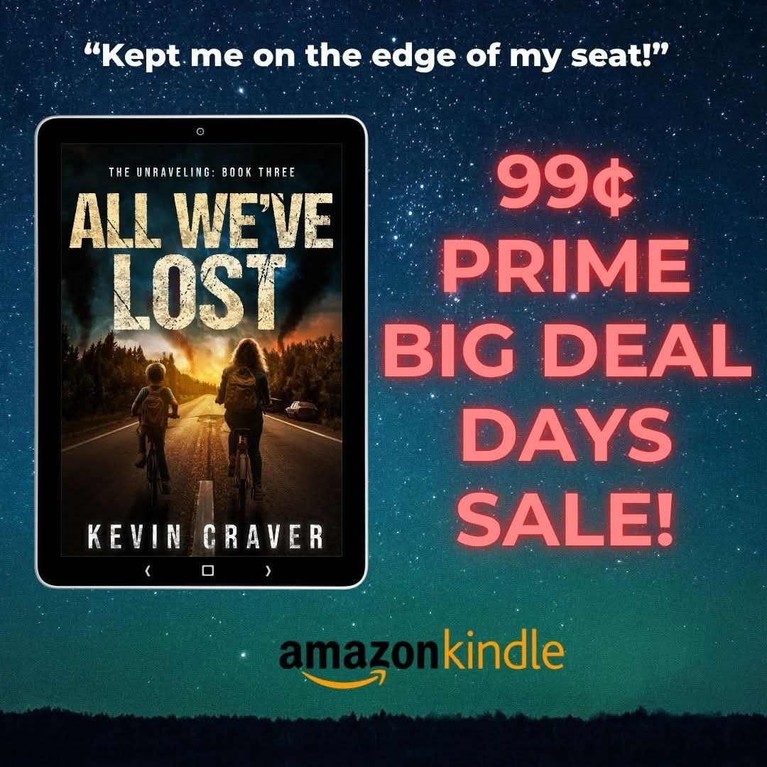 My riveting post-apocalyptic novel, ALL WE'VE LOST, is on sale for 99 cents during Prime Big Deal Days! Visit amazon.com/dp/B0FDS2J1WH and snap up this Prime Days steal before time runs out!