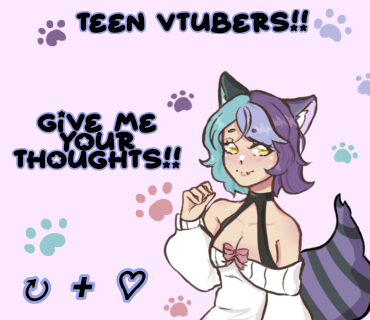 Calling all teen vtubers!! ✨️
I'm thinking of creating a server for vtubers like me that are between the age of 15-17. I feel like we get excluded out of so much stuff just because of age. So! I would like to create a space where teen vtubers can have fun, collab, &amp; hang out