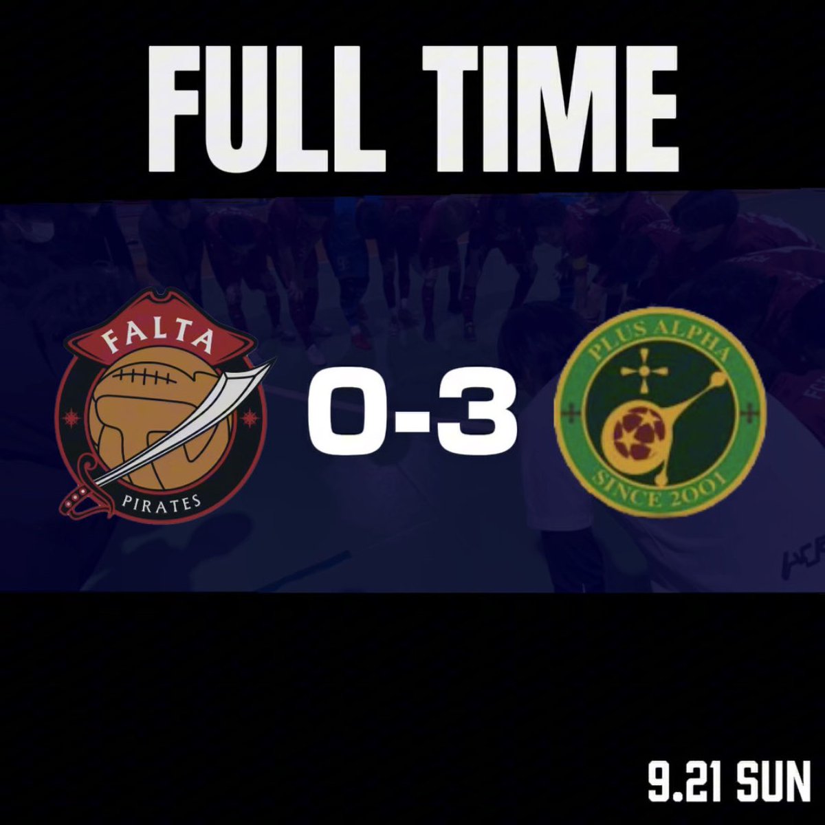 ⚽️FULL TIME ⚽️

🏆東京都フットサル4部リーグ 第7節

*
FC FALTA PIRATES 0-3 PLUS ALPHA
*

#FCFALTAPIRATES #futsal