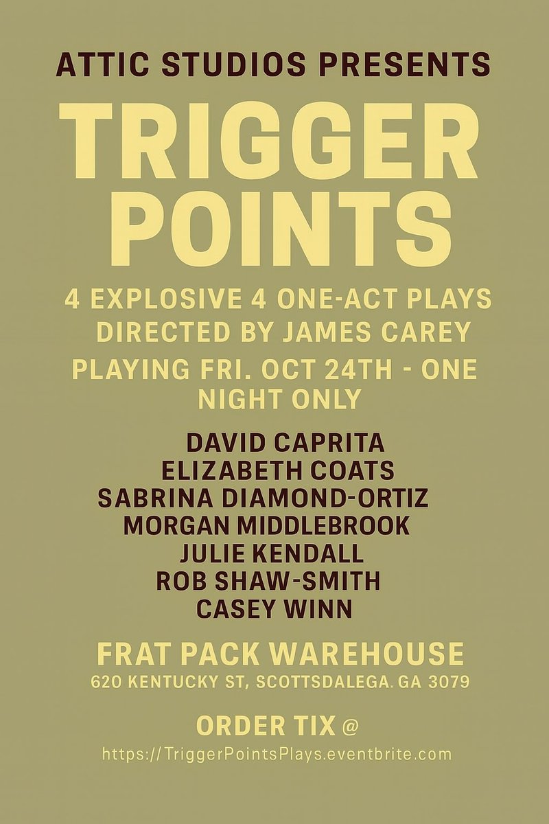 attictheatre1's tweet image. NEW DATE. PLAYING 1 NIGHT ONLY - OCT. 24 @ 8pm
Four one-act plays. Four emotional detonations. *Trigger Points* is a staged reading of hard-hitting stories Raw, intimate, and unforgettable. 
🎟️ Tickets @:
TriggerPointsPlays.eventbrite.com
Link in Bio
#TriggerPoints #OneActPlays #ArtsATL