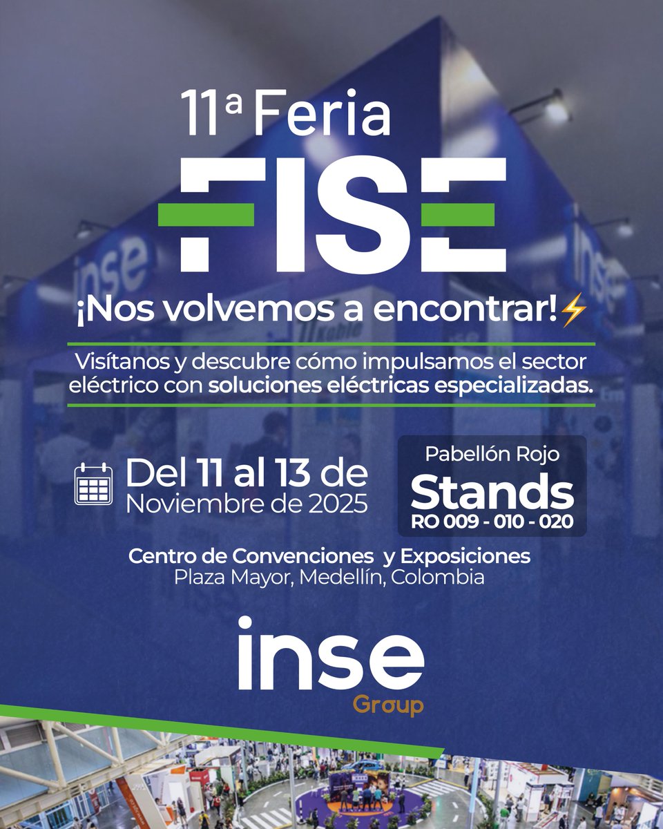 Inse_Group's tweet photo. ⚡ ¡Nos vemos en @FISE_Colombia 2025!

Del 11 al 13 de noviembre, acompáñanos en Plaza Mayor, Medellín.

En Inse Group seguimos aportando al sector eléctrico con soluciones que generan valor y confianza.
📍 Pabellón Rojo — Stands R009, R010 y R020. https://t.co/cro1msyOcQ