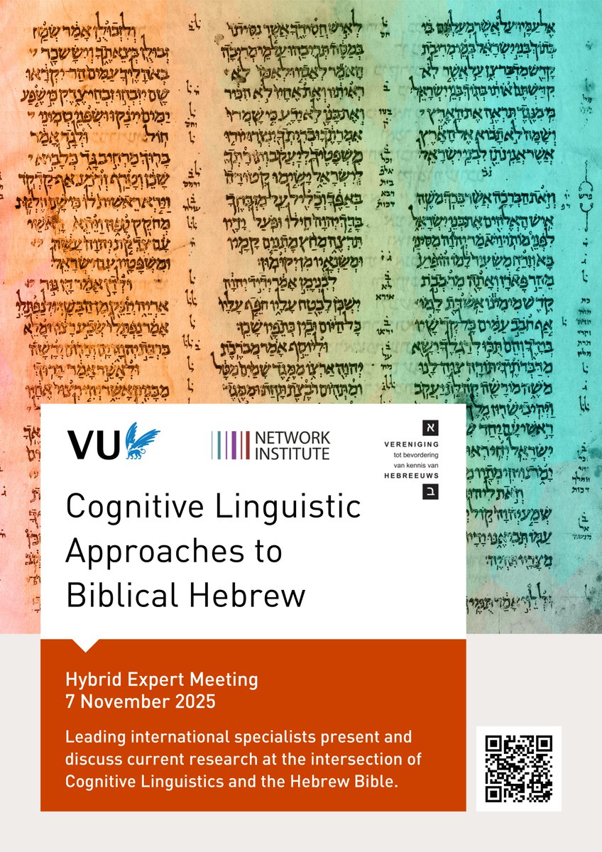 Hybrid meeting: Cognitive Linguistic Approaches to Biblical Hebrew, 7 November 2025, 9:30–17:00 (CET), Vrije Universiteit Amsterdam/online. Register here: networkinstitute.org/2025/10/03/exp…