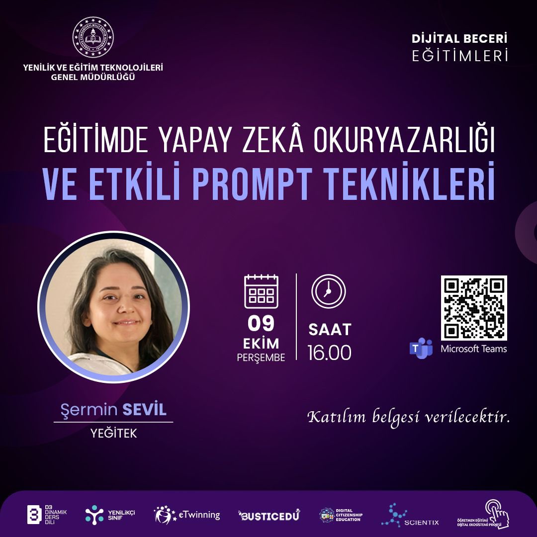 📢 “Dijital Beceri Eğitimleri” Kapsamında Bakanlığımızın Çevrim İçi Eğitimleri ve Atölyeleri  Devam Ediyor”
📌 Eğitim: " Eğitimde Yapay Zekâ Okuryazarlığı ve Etkili Prompt Teknikleri"
🔗 Bağlantı: meb.ai/U2QdGVl 
✅ Toplantı Kimliği: 339 652 330 543
✅ Geçiş Kodu: