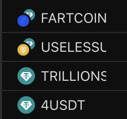 Yeah i'm very confident you could full port any coin on this list and get a 10x easily

I would just buy put 1/4 of your money in each and log off

That's what i'm doing

cheers

$FARTCOIN, $USELESS , $TRILLIONS $4