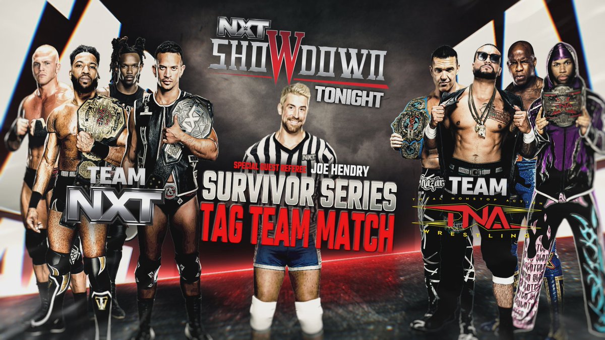 ThisIsTNA's tweet image. TEAM @WWENXT battles TEAM TNA in a Survivor Series Tag Team Match with @joehendry as Special Guest Referee TONIGHT at 8/7c at #NXTShowdown!

@mylesborne_wwe, @starkmanjones, @trickwilliams &amp;amp; Je’von Evans vs. @FrankieKazarian, @Santana_Proud, @TheMooseNation &amp;amp; @LEONSLATER