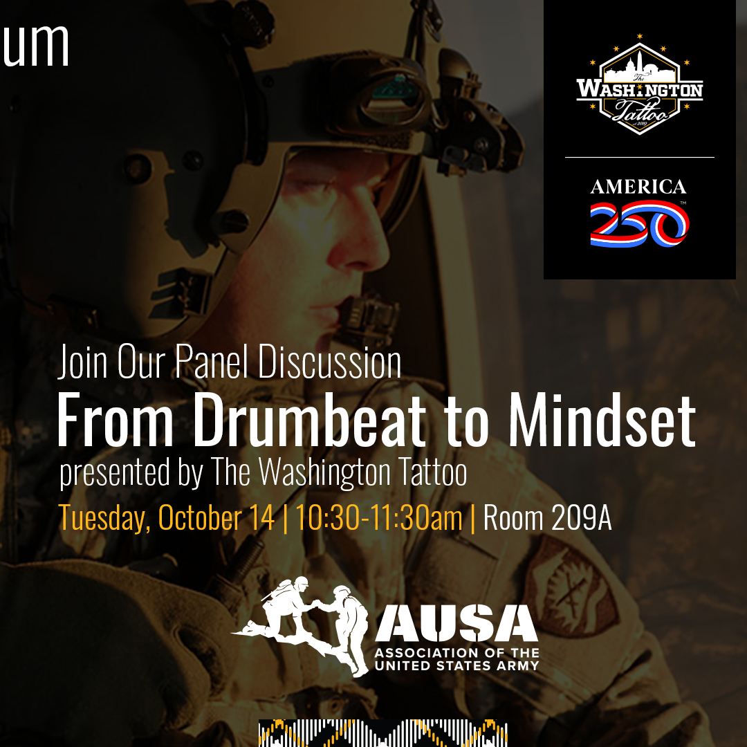 🥁 Experience the rhythm of leadership!
Join The Washington Tattoo at #AUSA for our panel:
“From Drumbeat to Mindset.”

Explore how music, heritage &amp; service shape today’s leaders. 

📅 Tuesday, October 14, 2025
🕕 10:30am-11:30am  

#AUSA #TheWashingtonTattoo #Veterans