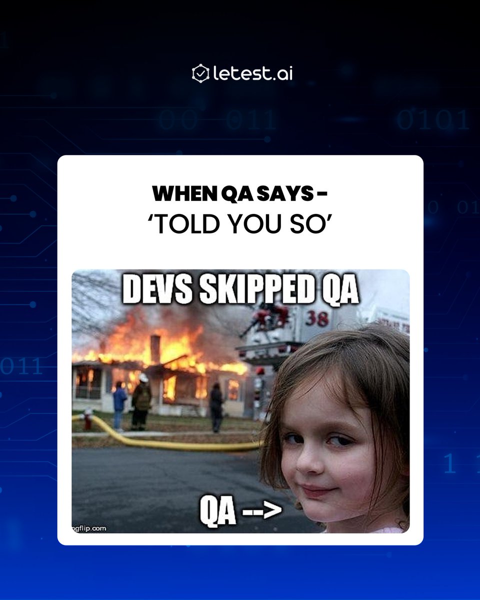 letest_ai's tweet image. That smirk says it all. 😉
We&apos;ve all been in a situation where skipping a critical step (like QA!) leads to a... fiery outcome. 
Tag a dev who knows this feeling! 😂

#QAHumor #DevVsQA #SoftwareDevelopment #TechMeme #QualityAssurance #letestAI #Testing