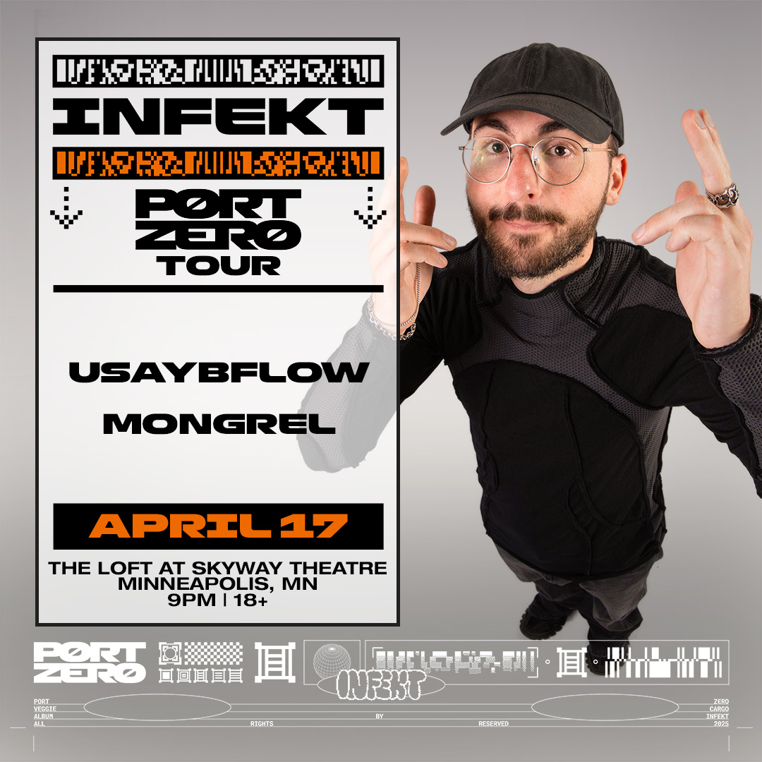 ANNOUNCEMENT!

<a href="/infektdubstep/">INFEKT</a> is bringing the PORT ZERO Tour through The Loft next Spring with special guests @usaybflow &amp; @mongrel_dubz 🔥

Pre-sale opens tomorrow at 10am!