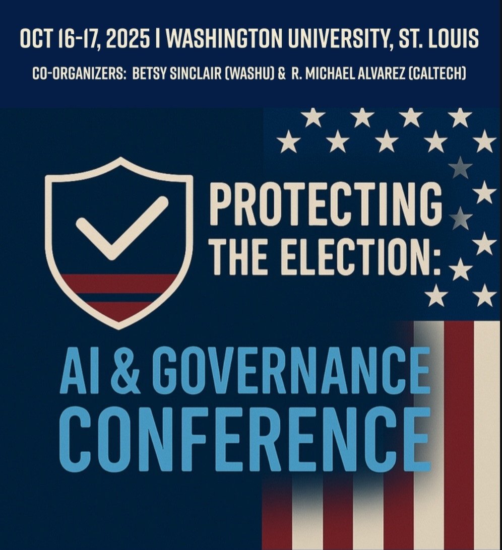 CaltechLCSSP's tweet image. We are looking forward to the Protecting the Election: AI & Governance Conference at @WashU next week on 10/16-17 and welcoming all of our participants. Co-Organizers: @BetsySinclair1, @WashUPoliSci & @rmichaelalvarez, @Caltech & @CaltechLCSSP
Info: polisci.wustl.edu/protecting-ele…