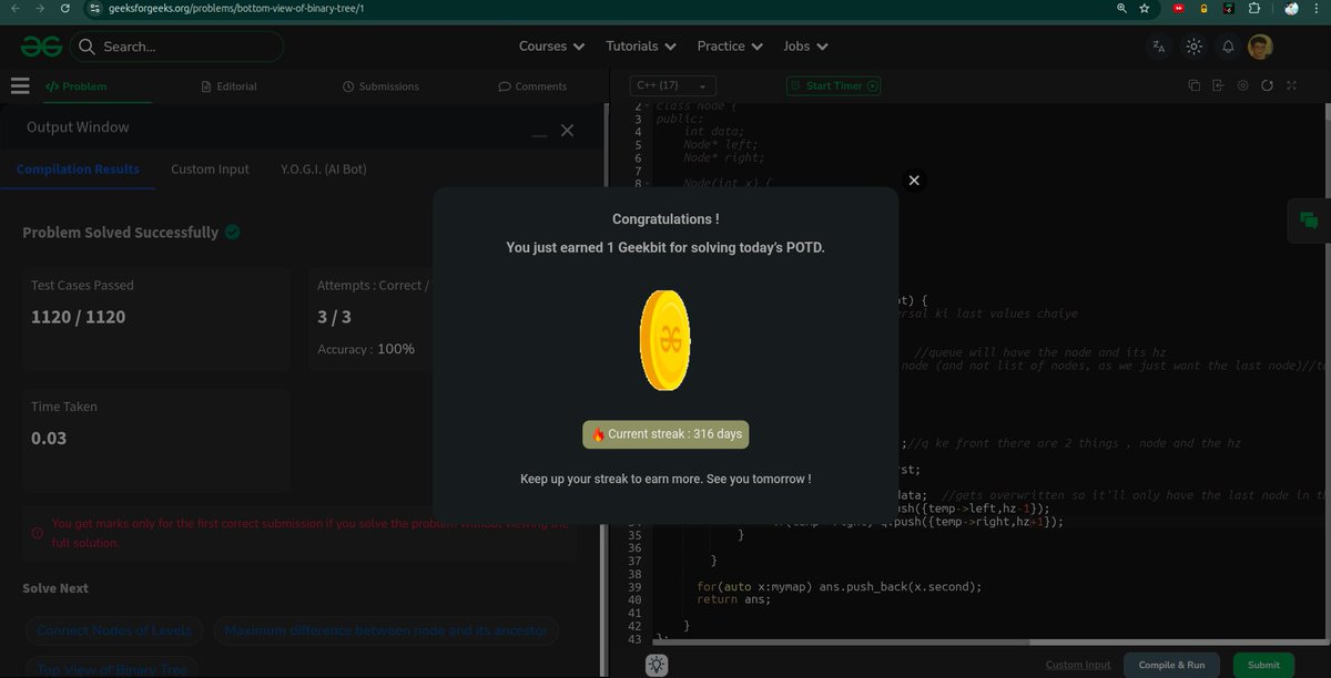 whyamihim's tweet image. Day - 316 
Problem: Bottom view of binary tree
#gfg #geekstreak2025 #1000daysofcode