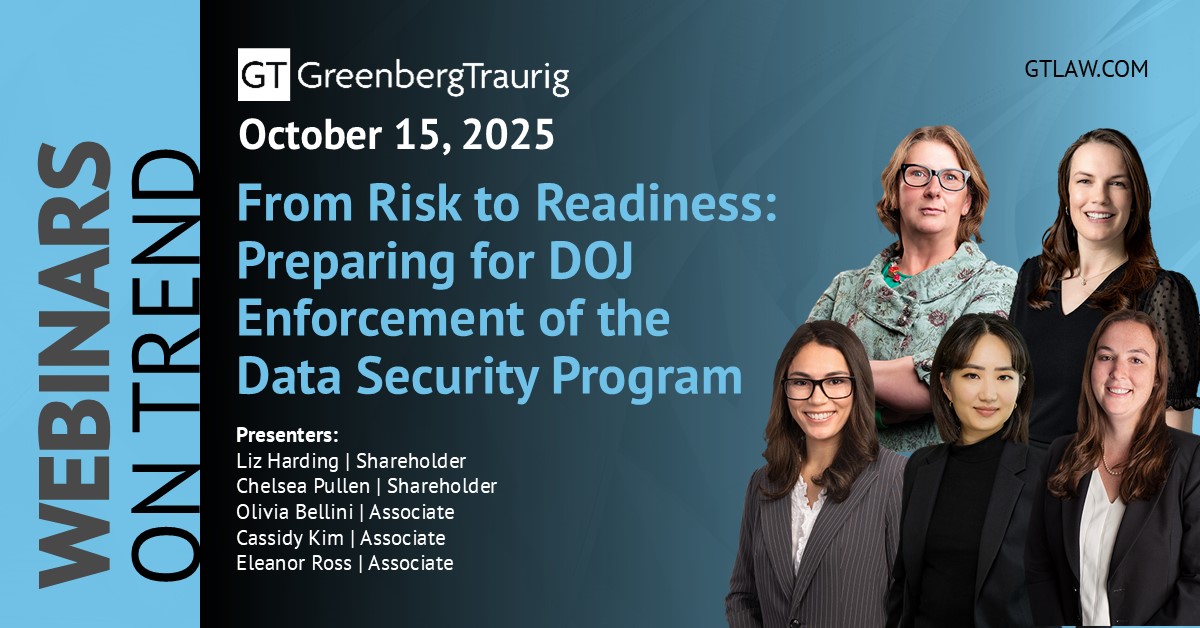 GT_Law's tweet image. 📆 Save the date! GT is hosting the webinar “From Risk to Readiness: Preparing for DOJ Enforcement of the Data Security Program” on Oct. 15, from 12-1 p.m. ET. 🌐 Register: gtlaw-dataprivacydish.com/2025/09/webina…. 

#GTWebinars #DataSecurity #DataSecurityProgram #Enforcement #DOJ