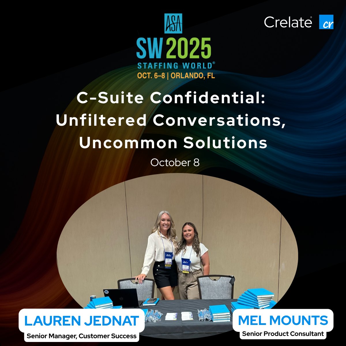 CRELATE's tweet image. Our very own Lauren and Mel will be in the mix at C-Suite Confidential: Unfiltered Conversations, Uncommon Solutions - the exclusive executive breakfast at Staffing World, hosted by American Staffing Association. Say hi if you see them - they’d love to meet you!