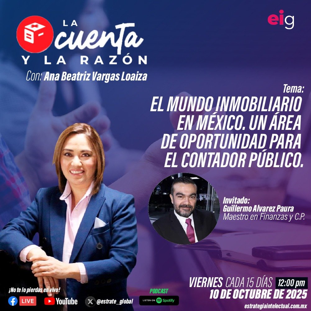 🎙️ Este viernes 10 de octubre a las 12:00 p.m. acompáñanos en el nuevo episodio de La Cuenta y La Razón: “El Mundo Inmobiliario en México: Un Área de Oportunidad para el Contador Público” Con la participación especial del Maestro en Finanzas y C.P. Guillermo Álvarez Paura.