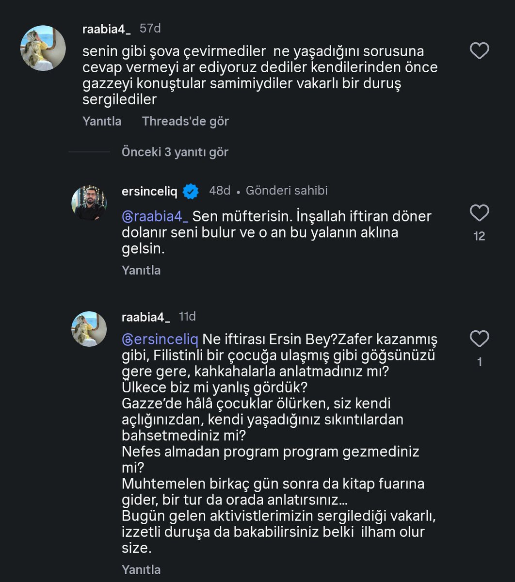 Ersin Çelik, beni iftira atmakla itham etti. Peki biz mi yanlış gördük? Bugün gelen aktivistlerimizin aksine, gülerek zafer kazanmış gibi davranan kendileri değil miydi? O görüntüdeki kişi kendisi değil miydi? 

Yoksa kitap fuarına gidecek olan da o değil mi?