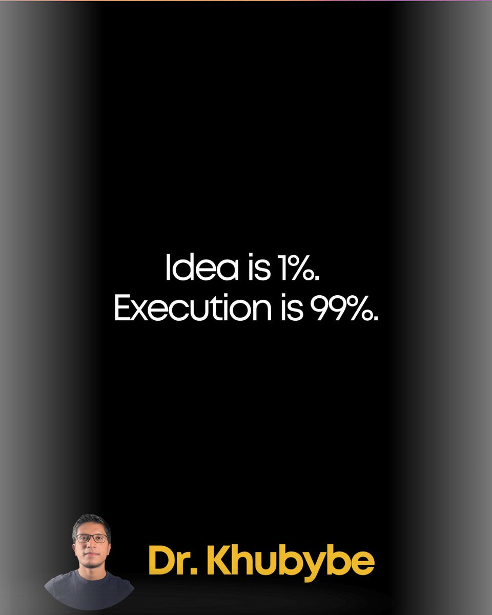 drmkhubybe's tweet image. Idea is 1% 
Execution is 99%. 

Have an idea? 
Just do it. Be relentless.