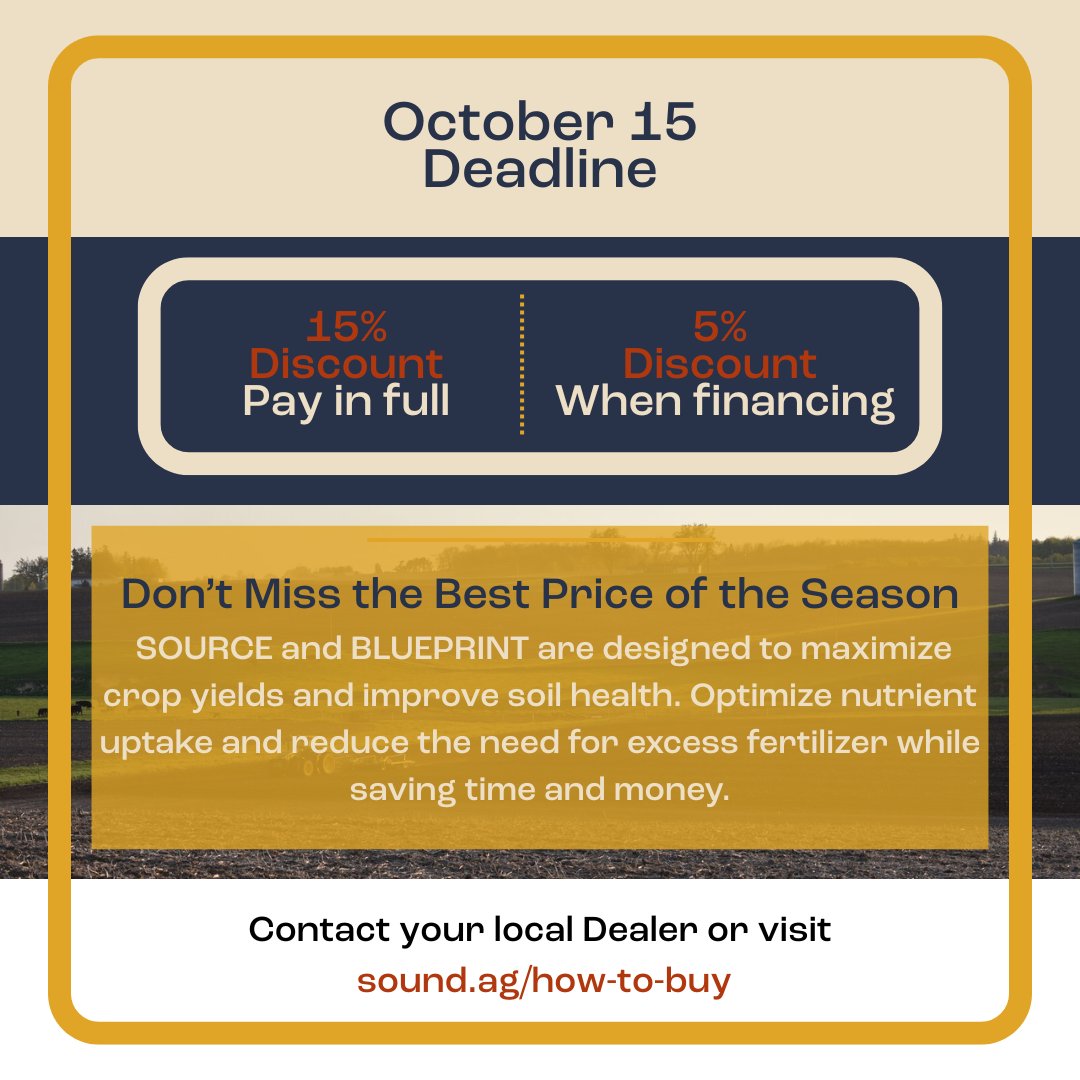 Secure your savings and ensure next season's success. 💪
Save 15% on SOURCE® &amp; BLUEPRINT™ orders when paid in full by Oct 15, or 5% when financing through Sound Financial, Rabo, or JDF.
Lock in your discount today: bit.ly/48ihOAd
#AgSavings #AgTech #SoilHealth