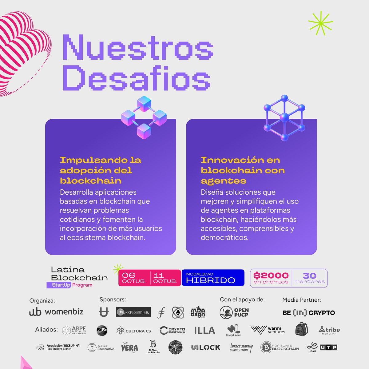 💥 ¡2 desafíos para revolucionar #LATAM con #Blockchain!

1️⃣ Impulsando la adopción del blockchain
2️⃣ Innovación en blockchain con agentes

👩‍💻 +30 mentores
💰 +$2000 en premios
🌎 7 países
📅 6–11 OCT | Híbrido

Postula aquí👉 hiwomenbiz.com/hackathon
#LatinaBlockchain