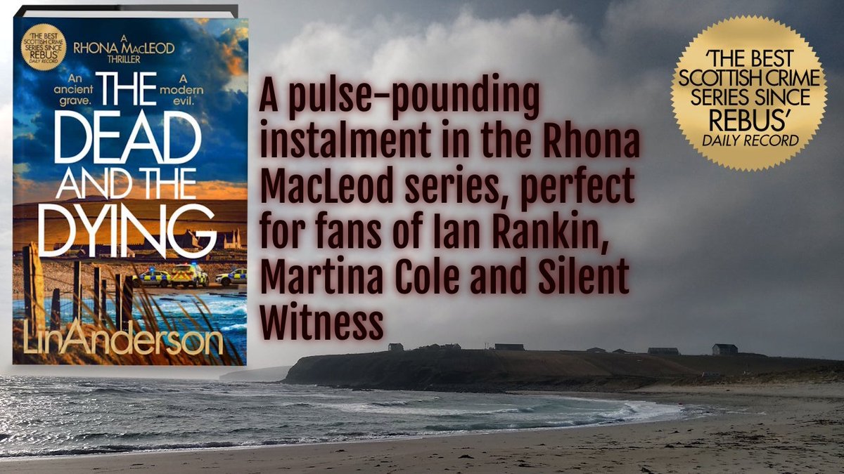 Lin_Anderson's tweet photo. THE DEAD AND THE DYING: An ancient grave. A modern evil. A pulse-pounding instalment in the Rhona MacLeod series, perfect for fans of Ian Rankin, Martina Cole &amp; Silent Witness. https://t.co/VwoL48koXr  
  #Thriller #CrimeFiction #LinAnderson #TheDeadAndTheDying https://t.co/PszMlVAEMm