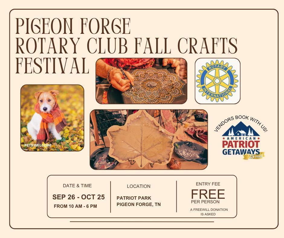 For the entire month of October come and enjoy the Pigeon Forge Rotary Club Fall Crafts Festival!!! 

🧶 All you need is a cabin to relax in at the end of the day! 
We can help with that! patriotgetaways.com