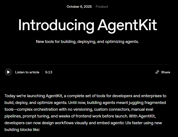 Yesterday OpenAI launched AgentKit to make building AI agents even easier.

Before you non-coders like me get too excited, it seems to be mostly for developers, but still.

OpenAI, Google and others continue to make building custom AI and agents easier, and it's only going to