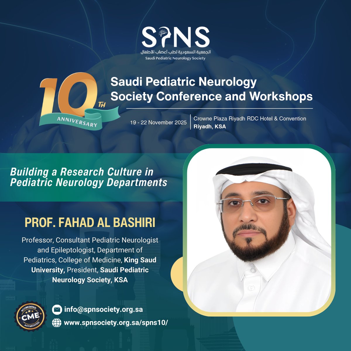 SPNSKSA's tweet photo. We’re pleased to welcome Prof. Fahad Al Bashiri to the 10th SPNS Conference &amp; Workshops (19–22 Nov 2025, Riyadh).

His talk: “Building a Research Culture in Pediatric Neurology Departments.”

Register now: https://t.co/Uk9DDyk9u4

#SPNS2025 #PediatricNeurology #Research https://t.co/KdKePdGwL7