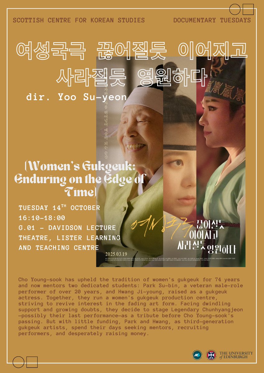 KoreanEdinburgh's tweet photo. You are warmly invited to the final documentary film screening as part of our Documentary Tuesdays series:  

여성국극 끊어질듯 이어지고 사라질듯 영원하다(Women's Gukgeuk: Enduring on the Edge of Time)
Tuesday 14th October, 16:10-18:00  
G.01, Lister Learning and Teaching Centre https://t.co/vBNj574lK5