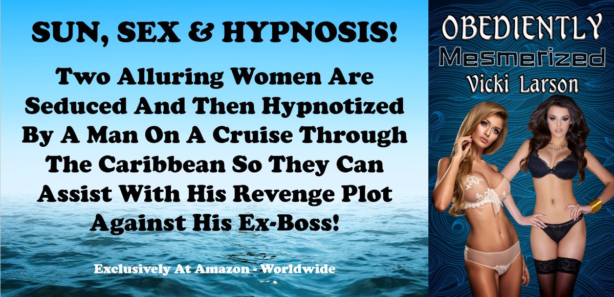 vickibooks's tweet photo. OBEDIENTLY MESMERIZED
#New
Two Women On A Cruise Get Hypnotized By A Man Needing Their Help!
#FREE on #KindleUnlimited
US: https://t.co/ThNKNbvofB
UK: https://t.co/UtZN2Fuw2T
#EARTG #Erotic #Hypnosis #Scifi #Paranormal #Bookboost #WritingCommunity #Phoneapps #DarkWeb #cruisev https://t.co/RYkOdxIW8k
