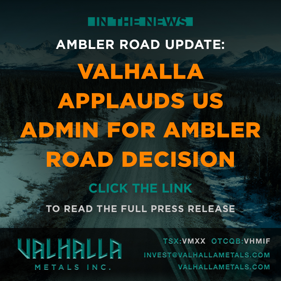 🚨 NEW AMBLER ROAD UPDATE 🚨

President Trump has officially approved permits for the Ambler Access Road, reversing the Biden Administration’s “No Action” decision and restoring federal support for this vital Alaska project.

Valhalla Metals applauds this move - a huge step