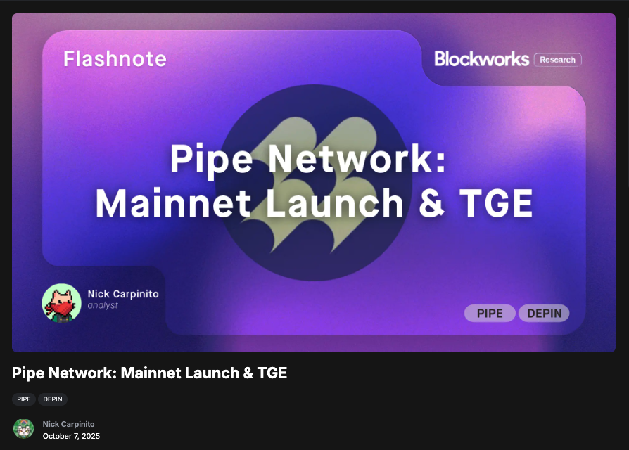 Pipe Network 메인넷 출시 및 TGE에 대한 Blockworks Research 플래시노트