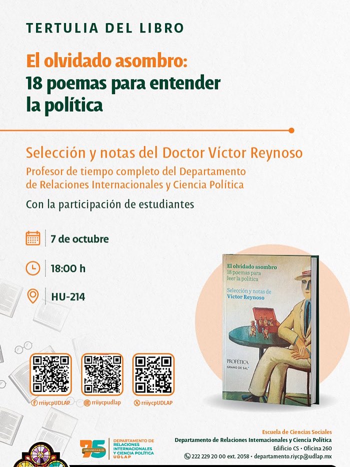 El día de hoy el Dr. Víctor Reynoso tendrá una tertulia de su libro “El olvidado asombro: 18 poemas para entender la política” a las 6pm en el HU214. Toda la comunidad UDLAP está invitada.

Estudiantes participarán leyendo poemas y dando reflexiones sobre éstos.