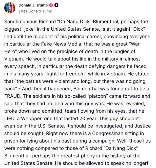 Screenshot of a tweet by Donald J Trump with username realDonaldTrump displaying text criticizing Richard Blumenthal for lying about Vietnam War service detailing his political career fraud admission and comparison to a phony in the US Senate ending with a statement he should speak no longer accompanied by an American flag emoji