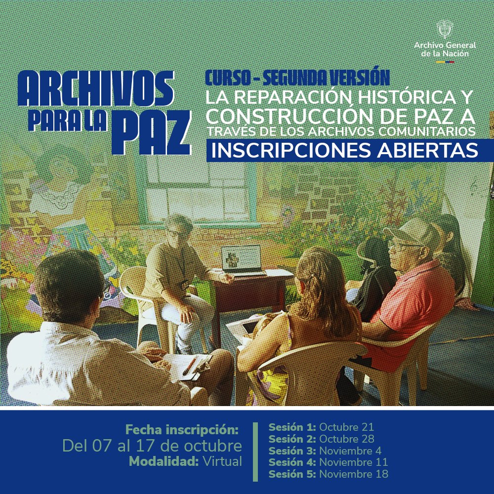 ArchivoGeneral's tweet image. ¡Llega el curso &quot; La reparación histórica y construcción de paz a través de los archivos comunitarios&quot;!

🔗Inscríbete hasta el 17 de octubre y participa en las 5 sesiones virtuales: acortar.link/b1Ul4T

#UnArchivoQueDialogaConLosTerritorios