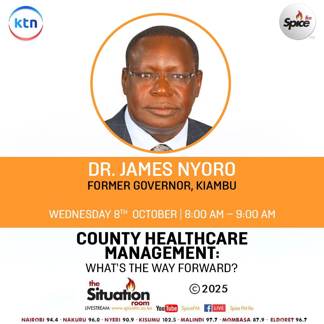 Dr. James Nyoro,Former Governor of Kiambu, will be live on The Situation Room to discuss County Healthcare Management: What’s the Way Forward?
🗓️ Wednesday, 8th October 2025  
🕗 8:00 AM – 9:00 AM  
📺 <a href="/ktnhome_/">KTN ENTERTAINMENT</a> | 🎙️ <a href="/SpiceFMKE/">SpiceFM</a> YouTube|Facebook  
#NyoroSpeaks #KiambuHealthCrisis