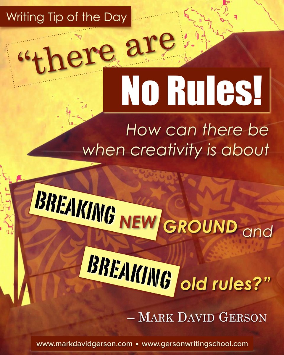 Writing Tip of the Day: "There are no rules!"
• Need help breaking old rules so you can break new ground? gersonwritingschool.com #writersblock #WritingCommunity #CreativeProcess #NoRules #writingtips